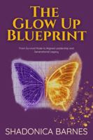 The Glowup Blueprint: From Survival Mode to Aligned Leadership and Generational Legacy B0H11KF4J8 Book Cover