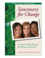 Sanctuary for Change: A Sexual Health Program for Women in Recovery 1641840226 Book Cover