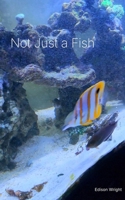 Not Just a Fish 1105678644 Book Cover