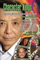 Character Kings 2: Hollywood's Familiar Faces Discuss the Art & Business of Acting 1593935803 Book Cover