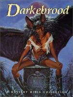 Darkebrood Volume One : A Gallery Girls Book (Gallery Girls Collection) 0865620105 Book Cover