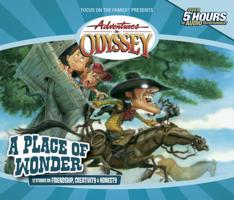 A Place of Wonder (The Gold Audio Series: Adventures in Odyssey) 1589972910 Book Cover