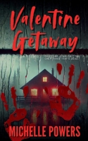 Valentine Getaway: My Bloody Valentine Collection B0GDXN52ZG Book Cover