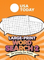 USA TODAY Large-Print Word Search 2: 300 Seriously Fun Puzzles (USA Today Puzzles) 1524893935 Book Cover