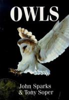 Owls: Their natural and unnatural history 0800861701 Book Cover