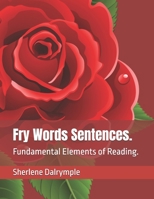 Fry Words Sentences.: Fundamental Elements of Reading. B0C522JP3W Book Cover