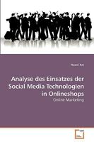 Analyse des Einsatzes der Social Media Technologien in Onlineshops: Online Marketing 3639257812 Book Cover
