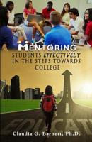 Mentoring Students EFFECTIVELY in the Steps Toward College 1987738659 Book Cover