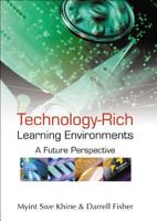 Technology-Rich Learning Environments: A Future Perspective 9812384367 Book Cover