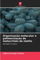 Organização molecular e polimerização de metacrilato de metilo (Portuguese Edition) 6208021952 Book Cover