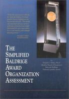 Simplified Baldrige Award Organization Assessment 1879111519 Book Cover