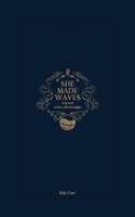 She Made Waves 1777176018 Book Cover