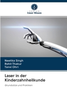 Laser in der Kinderzahnheilkunde: Grundsätze und Praktiken 6202827904 Book Cover