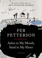 Ashes in My Mouth, Sand in My Shoes 1555977006 Book Cover