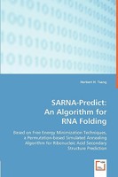 Sarna-Predict: An Algorithm for RNA Folding 3836490013 Book Cover
