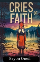 CRIES OF FAITH: A Chilling Dark Horror Supernatural Native American Mystery Suspense Novel B0F3HDVQF8 Book Cover