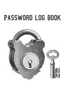 Password Log book: Handy size Internet password notebook. Useful for organizing all those websites, passwords, usernames, email addresses and security questions 1078199469 Book Cover