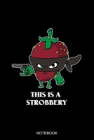This Is A Strobbery Notebook: Liniertes Notizbuch A5  - Erdbeere Beere Notizheft I Räuber Strobbery Obst Spruch Wortspiel 1696584728 Book Cover