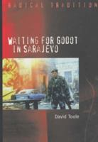 Waiting for Godot in Sarajevo (Radical Traditions (Paperback)) 0334028612 Book Cover