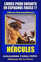 Livres Pour Enfants En Espagnol Facile 17: H�rcules 1523379715 Book Cover