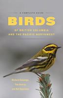 Birds of British Columbia and the Pacific Northwest: A Complete Guide 1927527562 Book Cover