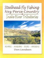 Steelhead Fly Fishing in Nez Perce Country 1571883843 Book Cover