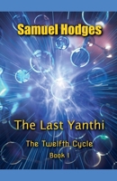 The Last Yanthi (The Twelfth Cycle) B0DV3TJYS7 Book Cover