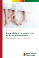 A sexualidade na pessoa com lesão vértebro-medular 6203469890 Book Cover