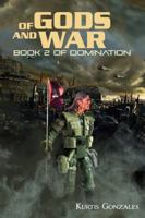 Of Gods and War: Book 2 of Domination 1432763008 Book Cover