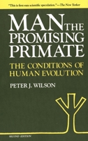 Man, the Promising Primate 0300029888 Book Cover