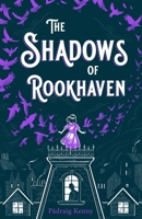 The Shadows of Rookhaven 1250895243 Book Cover