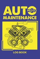 Auto Moto Maintenance Log Book: Auto Moto Table Repair Log Book Journal Date, Mileage Notebook 6x9 With 130 Pages 1673347118 Book Cover