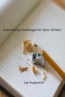 Overcoming Challenges for Story Writers 1724795341 Book Cover