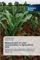 Measurement of Lead concentration in Agricultural field 6206775844 Book Cover