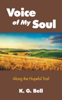 Voice of My Soul: Along the Hopeful Trail B0CR16Z69K Book Cover