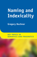 Naming and Indexicality 1108449689 Book Cover