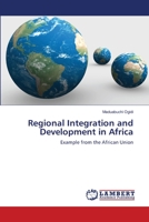 Regional Integration and Development in Africa: Example from the African Union 3659171972 Book Cover