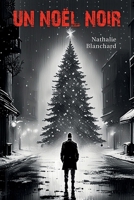 Un Noël noir (French Edition) B0D95HB46C Book Cover