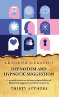Hypnotism and Hypnotic Suggestion B0CBWDVRFJ Book Cover