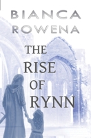 The Rise of Rynn 0994851391 Book Cover