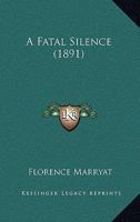 A Fatal Silence 1240905165 Book Cover