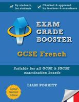 Exam Grade Booster: Gcse French 1494807076 Book Cover