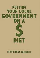 Putting Your Local Government on a $ Diet 1456722611 Book Cover