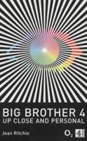 Big Brother 4: Up Close and Personal 0752215213 Book Cover