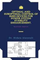 Optimal and Suboptimal Control of Smes Devices for Power System Stability Enhancement 1984364979 Book Cover