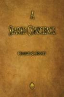 A Seared Conscience 1603867635 Book Cover