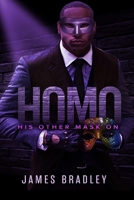 H.O.M.O.: " His Other Mask On" 1673437745 Book Cover