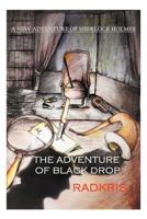 The Adventure of Black Drop 1456780530 Book Cover