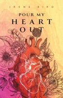 Pour My Heart Out 1038301661 Book Cover