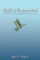 Flight of the Green Bird 1449003796 Book Cover